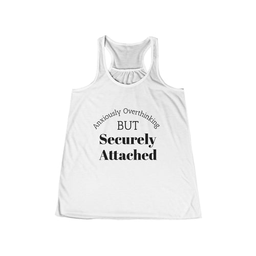 Anxiously Overthinking but Securely Attached Women's Flowy Tank - Funny Workout Top, Casual Summer Shirt, Gift for Her, Mental Health [...]